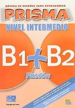 Prisma B1+B2 Fusion. Nivel Intermedio. Libro del Alumno + 2 CDs