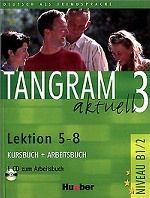 Tangram aktuell 3 Lektion 5-8 Kursbuch + Arbeitsbuch + CD zum Arbeitsbuch