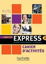 Objectif Express 2 Cahier d`activites
