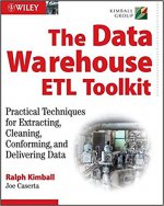 The Data Warehouse ETL Toolkit: Practical Techniques for Extracting, Cleaning, Conforming, and Delivering Data