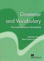Grammar and Vocabulary. Pre-intermediate to Intermediate