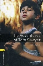 The Adventures of Tom Sawyer. Stage 1 (400 headwords)