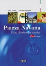 Piazza Navona. Livello A1-A2. Corso di italiano per stranieri. Libro + CD. Fratter I. , Troncarelli C