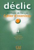 Declic 1 Cahier D`Exercices
