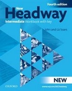 New Headway Intermediate Fourth Edition. Workbook With Key