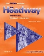 New Headway Intermediate – the NEW edition. Workbook (without Key)