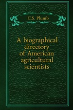 A biographical directory of American agricultural scientists