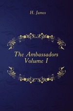 The Ambassadors. Volume I