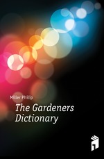 The Gardeners Dictionary