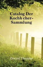 Catalog Der Kochbcher-Sammlung