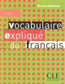 Vocabulaire Expliquee du Francais Debutant