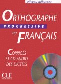 Orthographe Progressive Du Francais Debutant Corriges. +CD