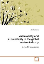 Vulnerability and sustainability in the global  tourism industry. A model for practice