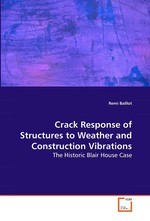 Crack Response of Structures to Weather and Construction Vibrations. The Historic Blair House Case