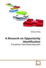 A Research on Opportunity Identification. A Customer Value Based Approach