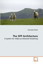 The SPP Architecture. A System for Video-on-Demand Streaming