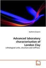 Advanced laboratory characterisation of London Clay. Lithological units, structure and stiffness