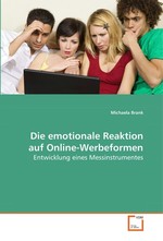 Die emotionale Reaktion auf Online-Werbeformen. Entwicklung eines Messinstrumentes