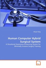 Human Computer Hybrid Surgical System. A Situational Awareness Enhancing System for Minimally Invasive Surgery Training