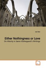 Either Nothingness or Love. On Alterity in Soren Kierkegaard’s Writings