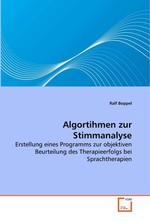 Algortihmen zur Stimmanalyse. Erstellung eines Programms zur objektiven Beurteilung des Therapieerfolgs bei Sprachtherapien