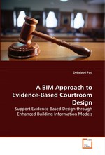 A BIM Approach to Evidence-Based Courtroom Design. Support Evidence-Based Design through Enhanced  Building Information Models