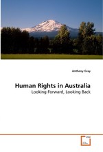 Human Rights in Australia. Looking Forward, Looking Back