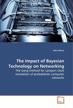 The Impact of Bayesian Technology on Networking. The Gang method for Lamport clock simulation of  probabilistic computer networks