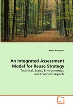 An Integrated Assessment Model for Reuse Strategy. Technical, Social, Environmental, and Economic  Aspects