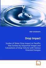 Drop Impact. Studies of Water Drop Impact on Paraffin Wax Surface by Sequential Images and Calculations of Drop Volume with Various Potential Energies