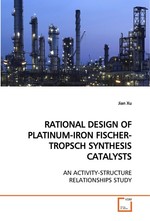 RATIONAL DESIGN OF PLATINUM-IRON FISCHER-TROPSCH  SYNTHESIS CATALYSTS. AN ACTIVITY-STRUCTURE RELATIONSHIPS STUDY