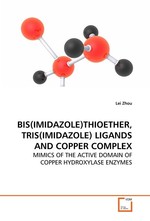 BIS(IMIDAZOLE)THIOETHER, TRIS(IMIDAZOLE) LIGANDS  AND COPPER COMPLEX. MIMICS OF THE ACTIVE DOMAIN OF COPPER HYDROXYLASE  ENZYMES