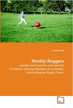 Muddy Ruggers. Gender Construction and Identity Formation Among Members of a Female, Intercollegiate Rugby Team