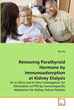 Removing Parathyroid Hormone by Immunoadsorption  at Kidney Dialysis. An In Silico and In Vitro Investigation for  Elimination of PTH by Immunospecific Adsorption for  Kidney Failure Patients