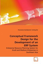 Conceptual Framework Design for the Development of an ERP System. Enterprise Resource Planning System for Small and Medium Enterprises in Southeast Asia