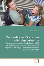 Personality and Success in a Russian University. Exploring the relationship between MBTI type and academic success for students of English as a Foreign Language enrolled at a Russian university