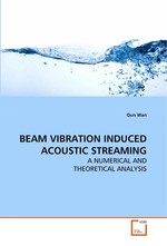 BEAM VIBRATION INDUCED ACOUSTIC STREAMING. A NUMERICAL AND THEORETICAL ANALYSIS