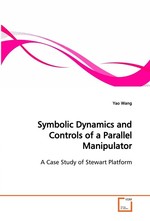 Symbolic Dynamics and Controls of a Parallel Manipulator. A Case Study of Stewart Platform