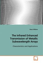 The Infrared Enhanced Transmission of Metallic Subwavelength Arrays. Characteristics and Applications