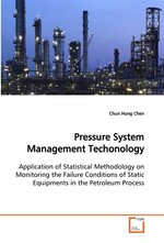 Pressure System Management Techonology. Application of Statistical Methodology on Monitoring the Failure Conditions of Static Equipments in the Petroleum Process