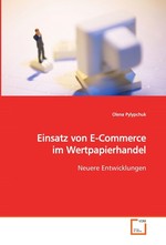 Einsatz von E-Commerce im Wertpapierhandel. Neuere Entwicklungen