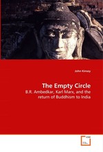 The Empty Circle. B.R. Ambedkar, Karl Marx, and the return of Buddhism to India