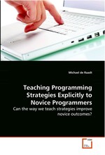 Teaching Programming Strategies Explicitly to Novice Programmers. Can the way we teach strategies improve novice outcomes?