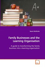 Family Businesses and the Learning Organisation. A guide to transforming the family business into a learning organisation