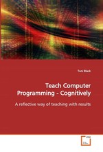 Teach Computer Programming - Cognitively. A reflective way of teaching with results