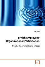 British Employees Organizational Participation. Trends, Determinants and Impact