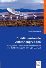 Dreidimensionale Antennengruppen. Analyse des Seitenkeulenverhaltens und der Richtwirkung mit Hilfe von MATLAB