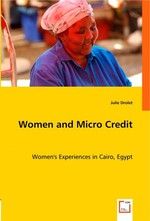 Women and Micro Credit. Womens Experiences in Cairo, Egypt