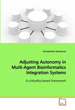 Adjusting Autonomy in Multi-Agent Bioinformatics Integration Systems. A criticality-based framework