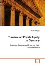 Turnaround Private Equity in Germany. Selecting Targets and Ensuring their Future Growth